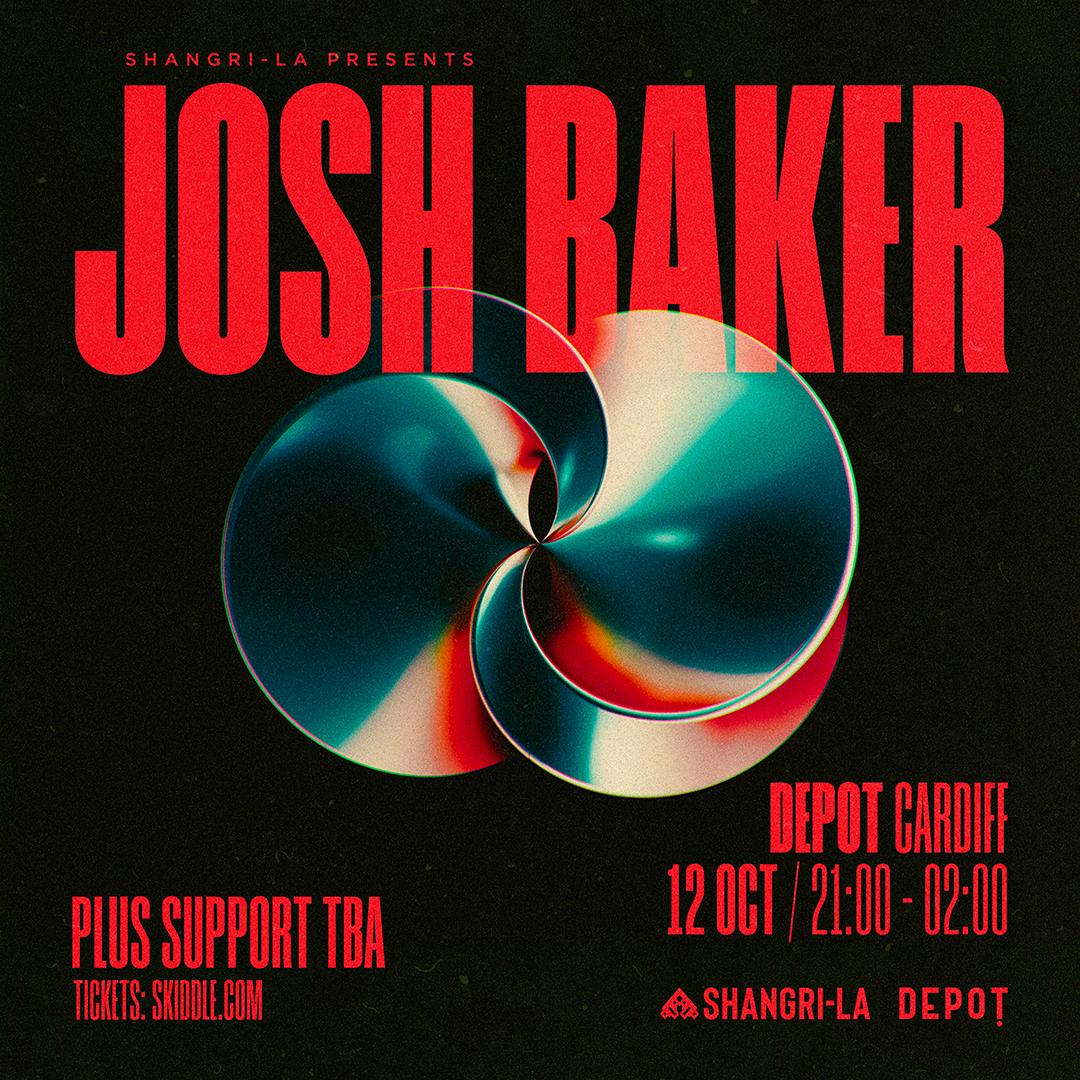 Shangri-La Presents: Josh Baker (Uk Tour)