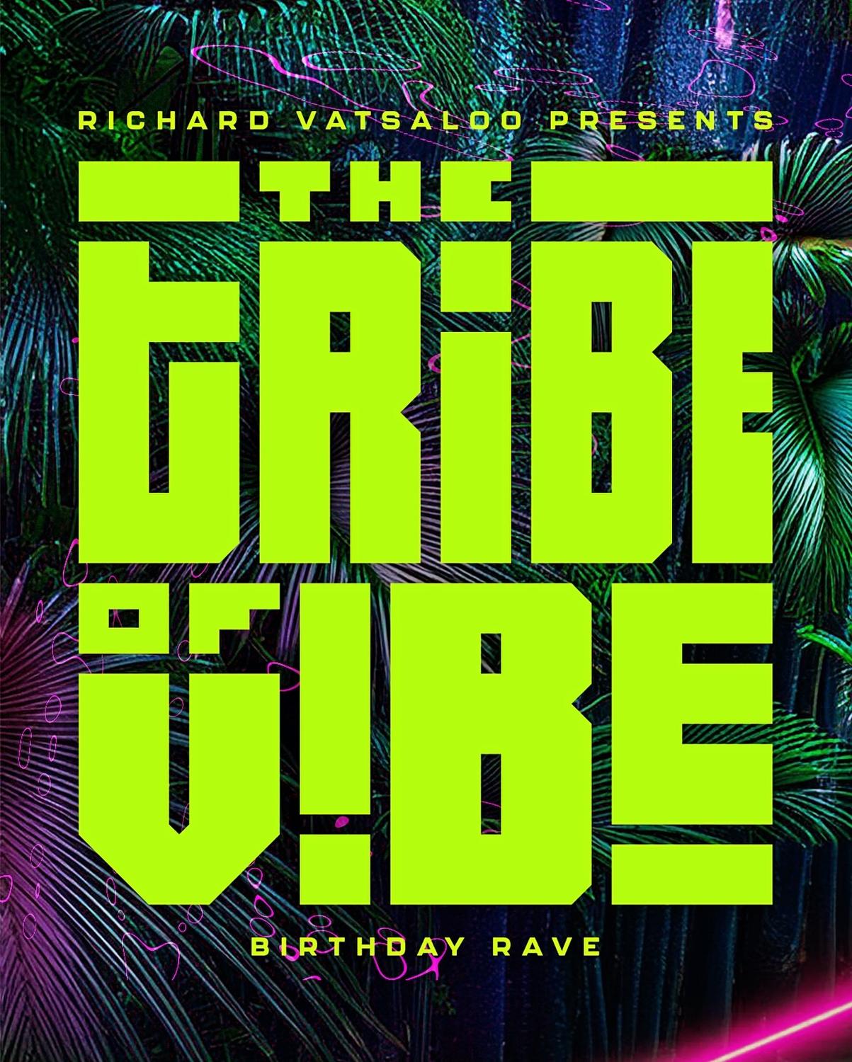 The Tribe Of Vibe! Birthday Rave