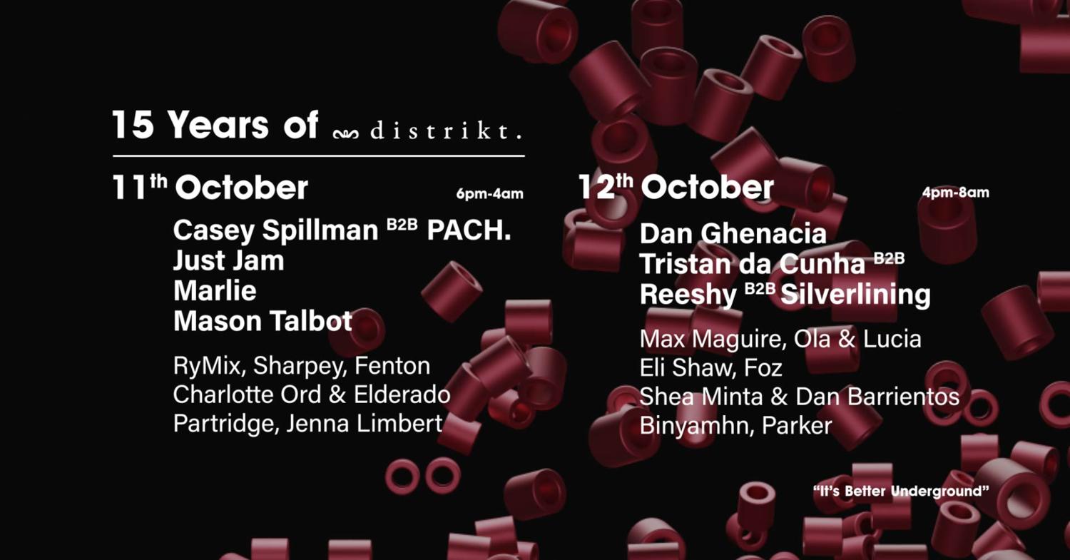 15 Years Of Distrikt Part 1 - Casey Spillman B2B Pach., Just Jam, Marlie, Mason Talbot + More