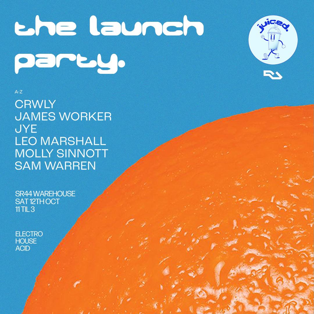 Juiced. Presents: The Launch Party