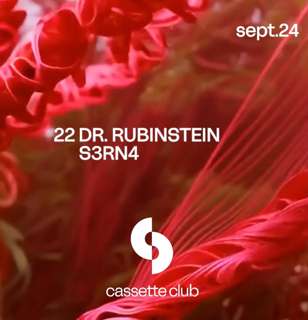 Cassette Club: Dr. Rubinstein + S3Rn4