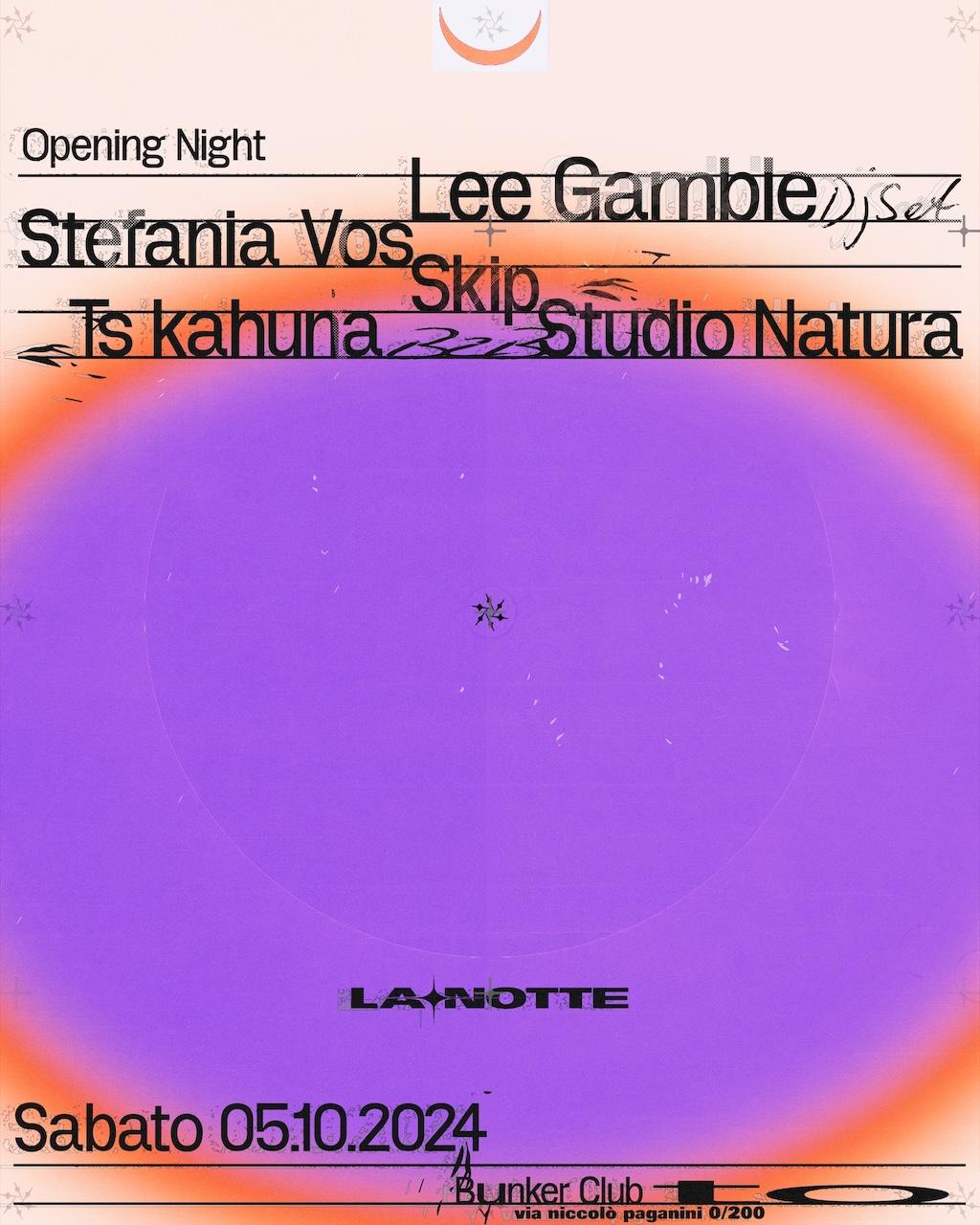 ✦ La Notte Con Lee Gamble - Stefania Vos - Francesco Skip - Ts Kahuna B2B Studio Natura ✦