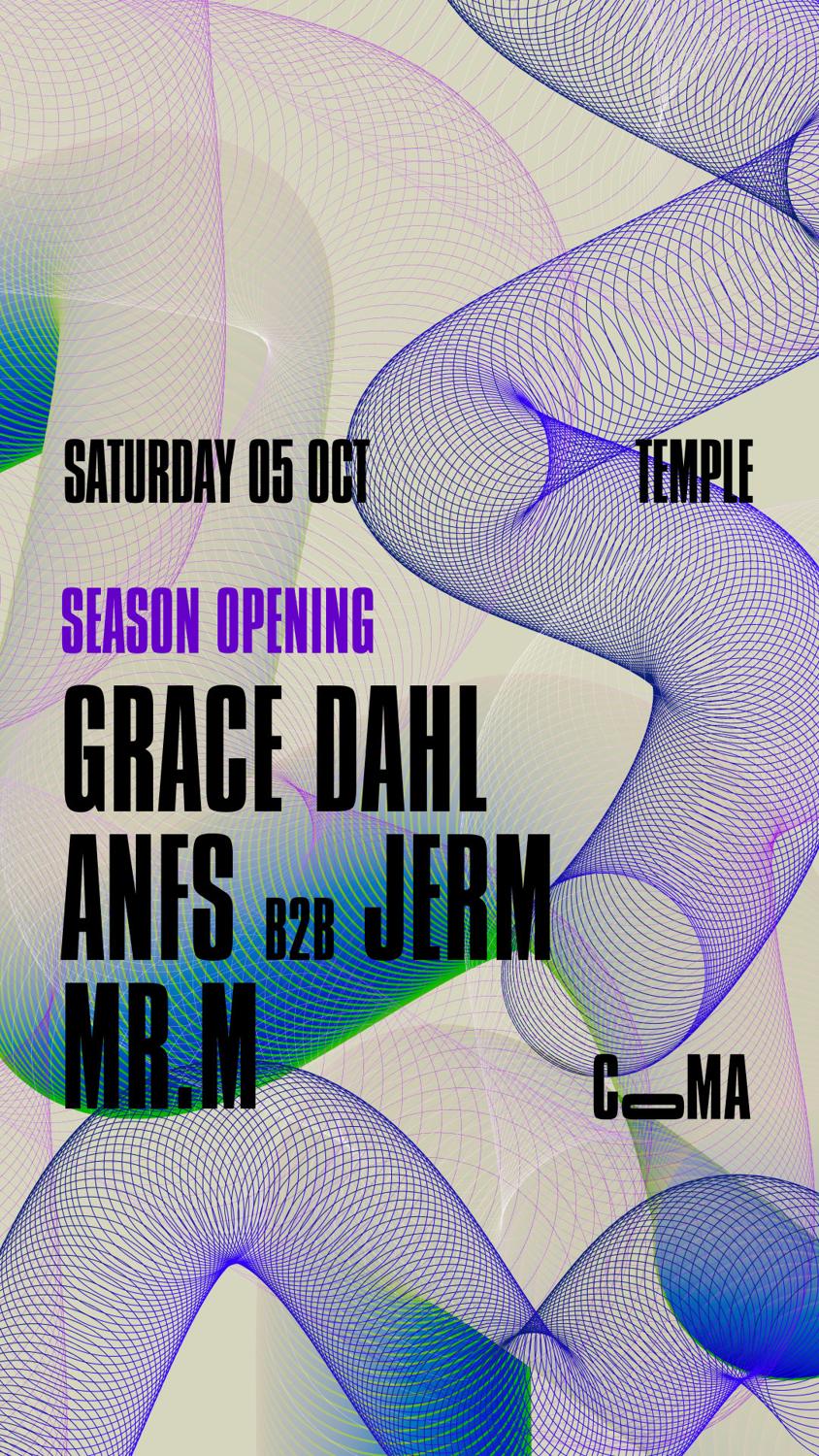 Coma Season Opening W/ Grace Dahl