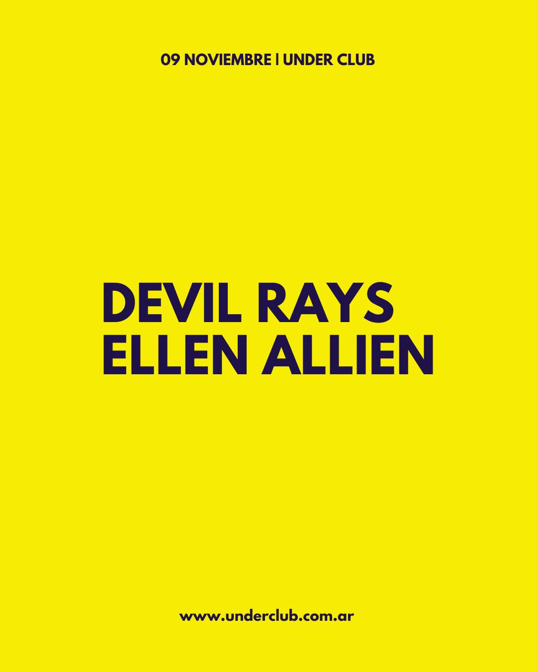 Under Club: Devil Rays & Ellen Allien