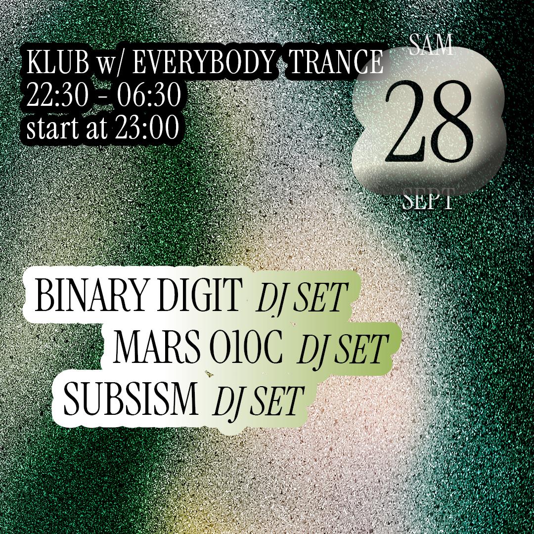 Klub With Everybody Trance [Binary Digit, Mars O10C, Subsism]