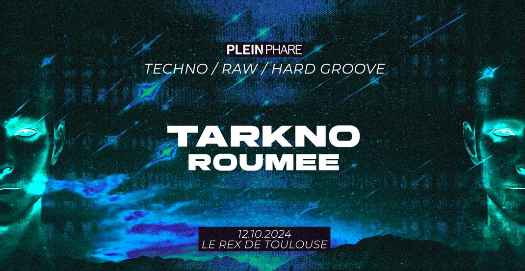 Plein Phare W/ Tarkno, Roumee