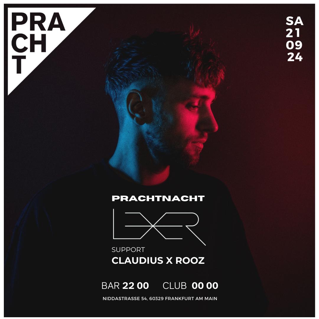 Prachtnacht With Lexer, Claudius X Rooz