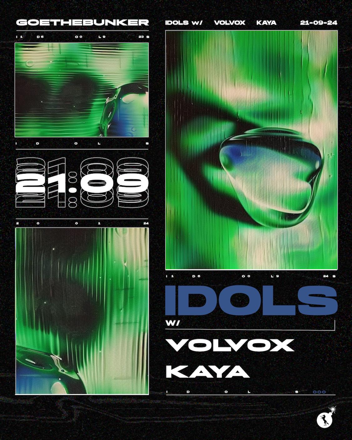 Idols With Volvox & Kaya