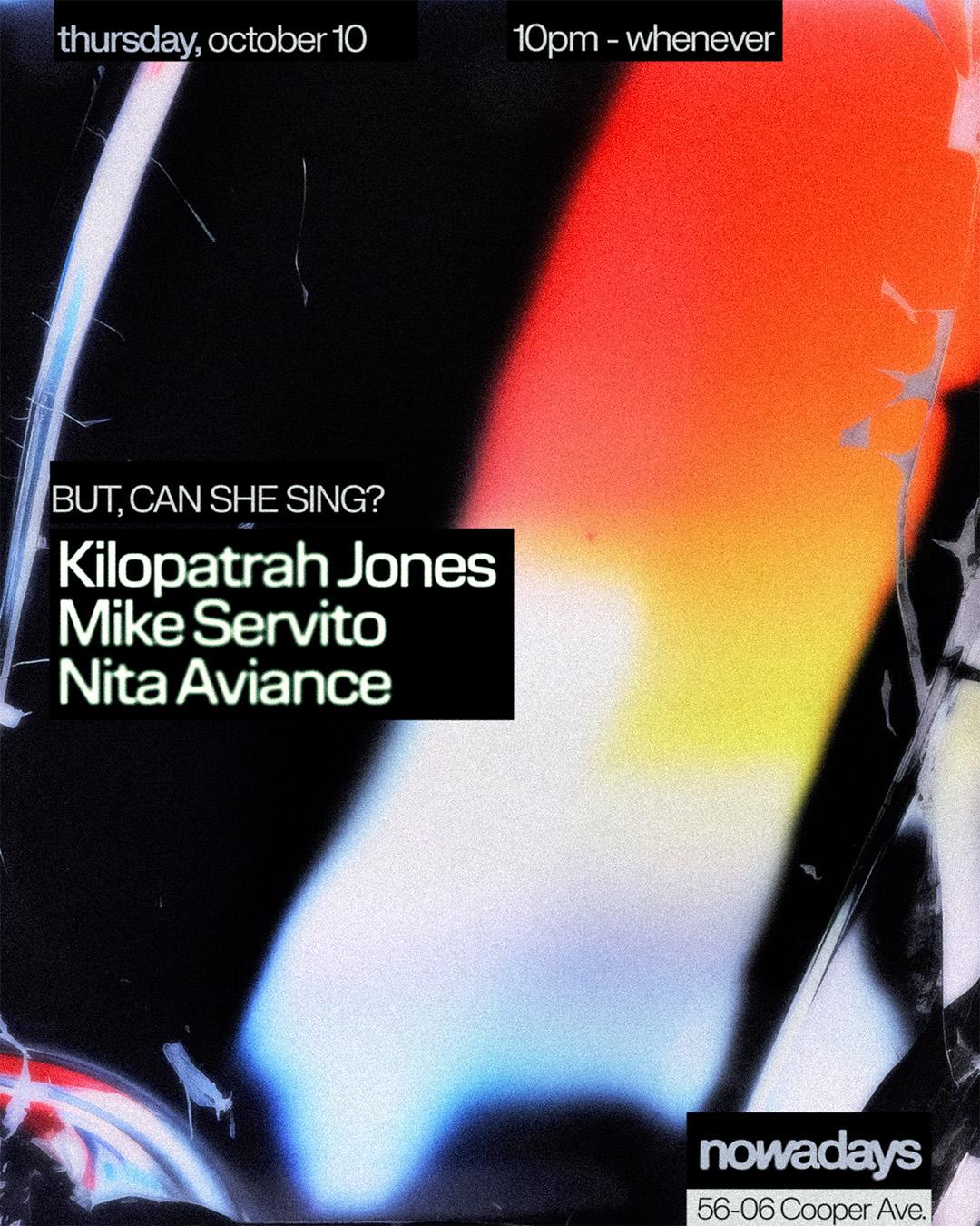 But, Can She Sing?: Kilopatrah Jones, Mike Servito, Nita Aviance