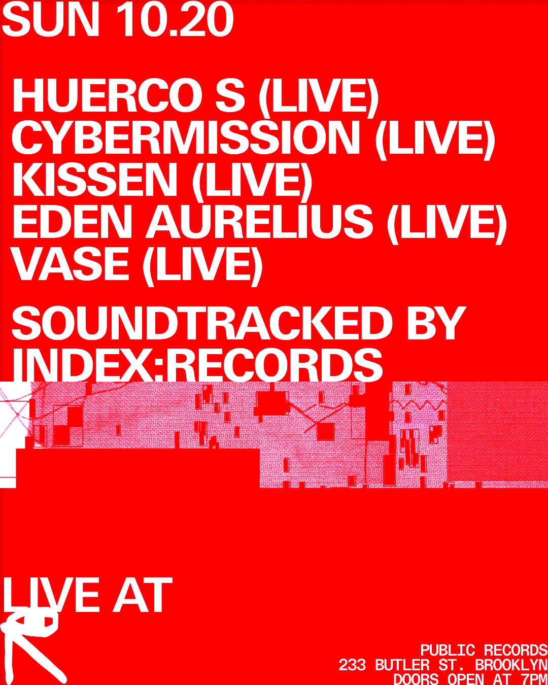 Index:Records W/ Huerco S, Cybermission, Kissen, Eden Aurelius, Vase,  Index:Records Djs