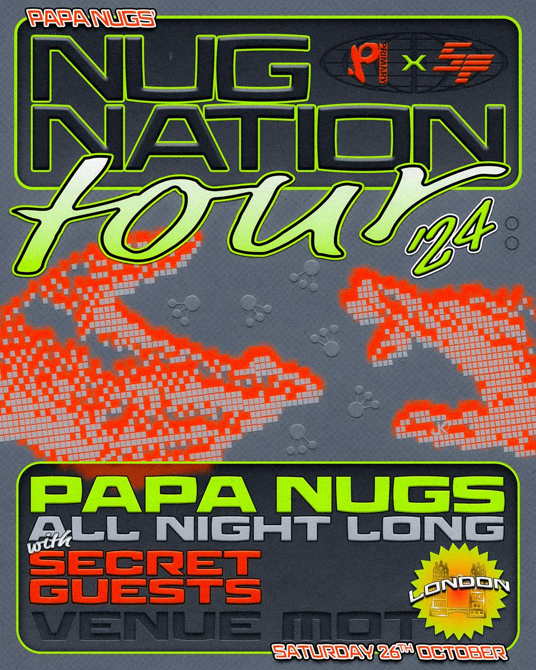 Papa Nugs (All Night Long) + Secret Guests 