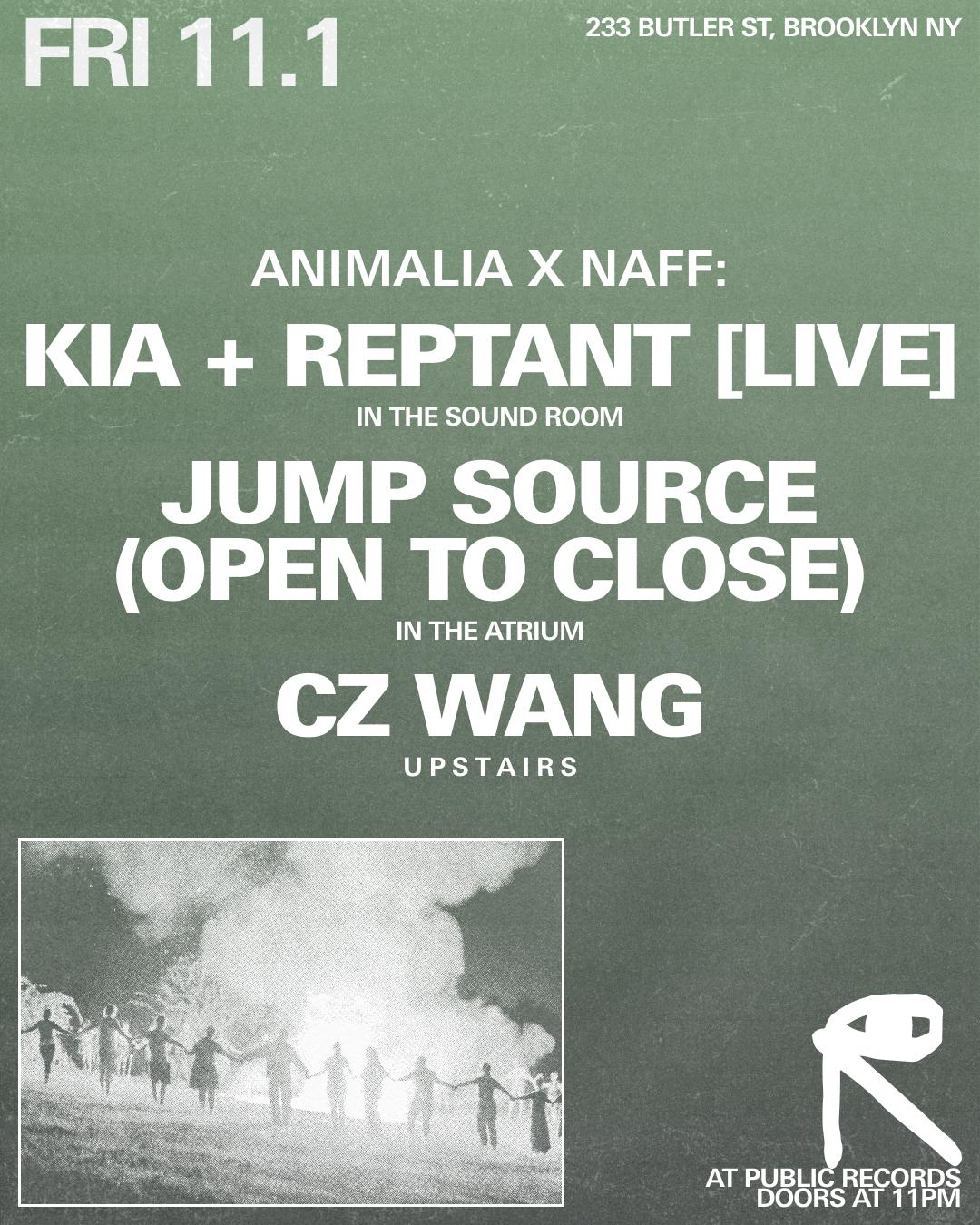 Animalia X Naff: Kia + Reptant [Live] / Jump Source / Cz Wang