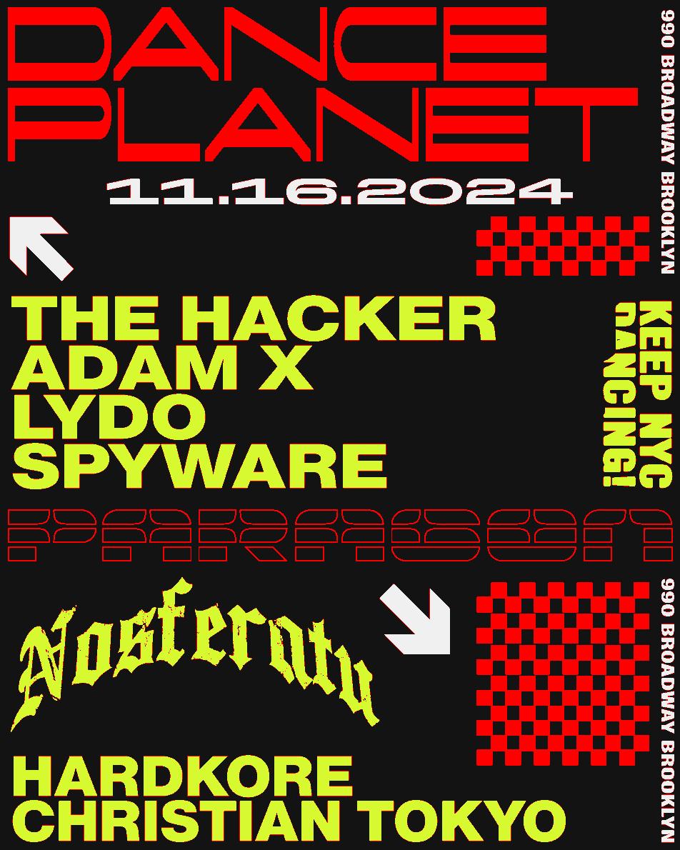 Dance Planet: The Hacker, Adam X, Lydo, Spyware + Nosferatu