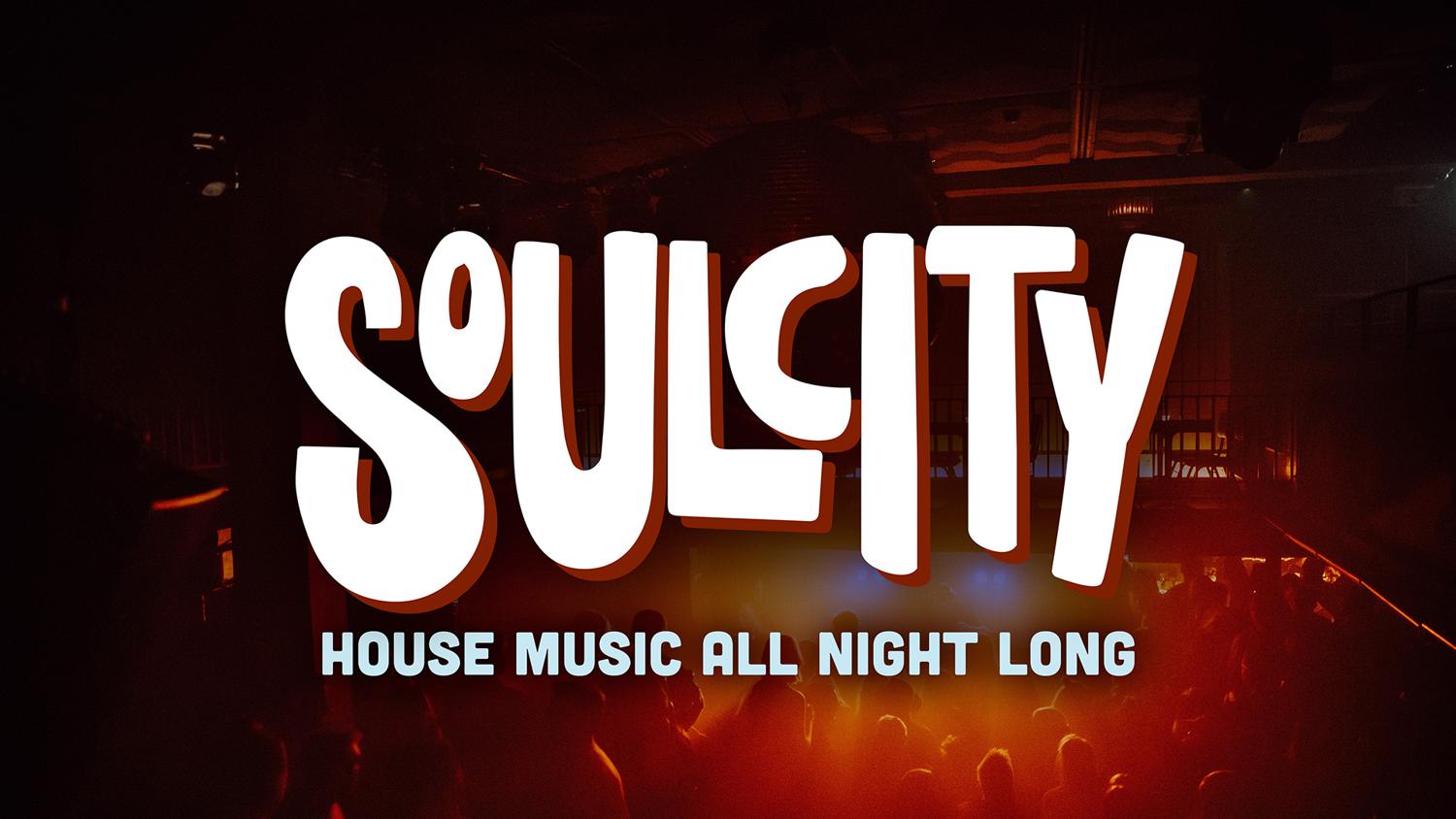 Soul City: House Music Every Saturday Night