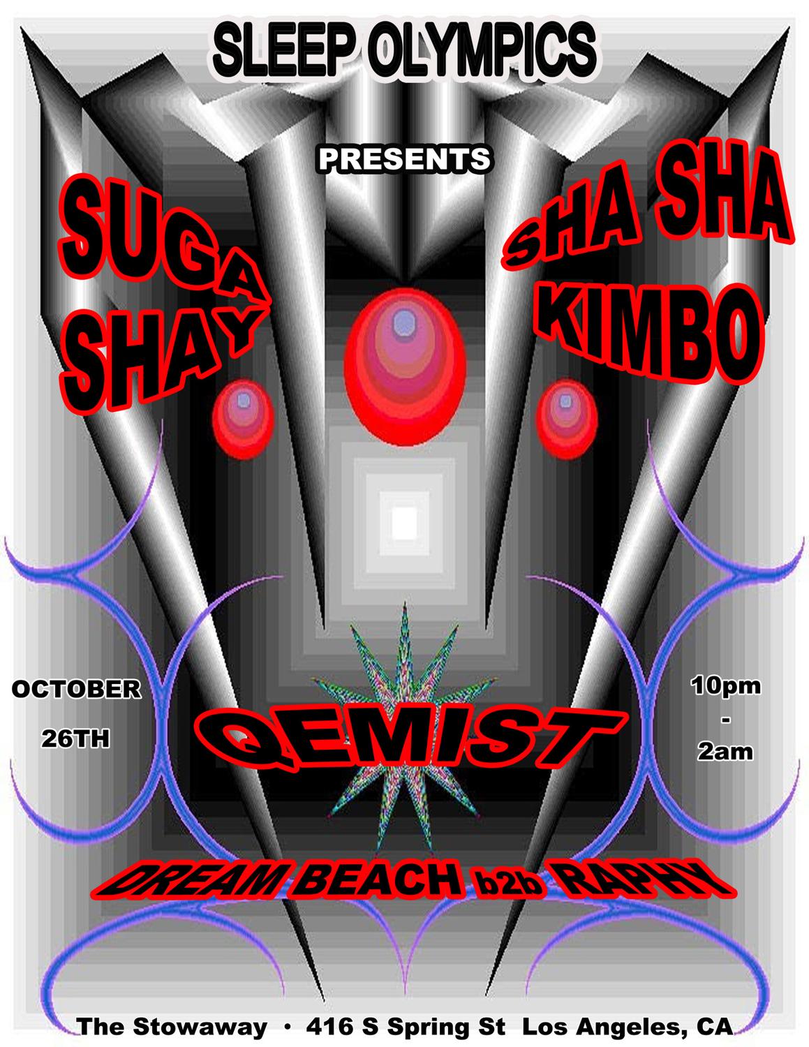 Sleep Olympics Presents Suga Shay, Sha Sha Kimbo, Qemist