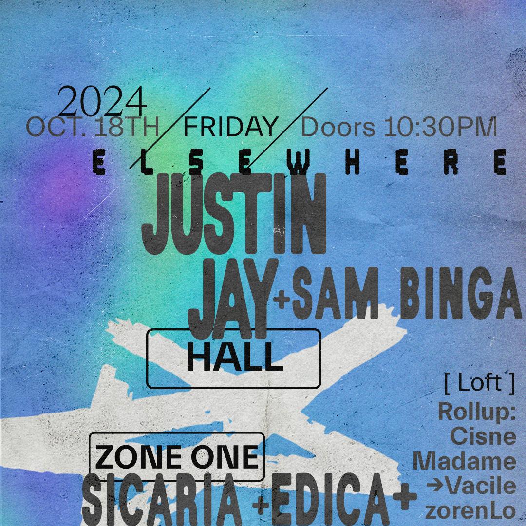 Justin Jay, Sicaria, Sam Binga, Edica+, Rollup: Cisne, Madame Vacile, Zorenlo