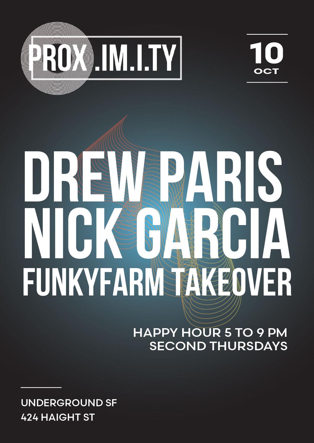 Prox. Happy Hour W/ Drew Paris, Nick Garcia - Funkyfarm Takeover