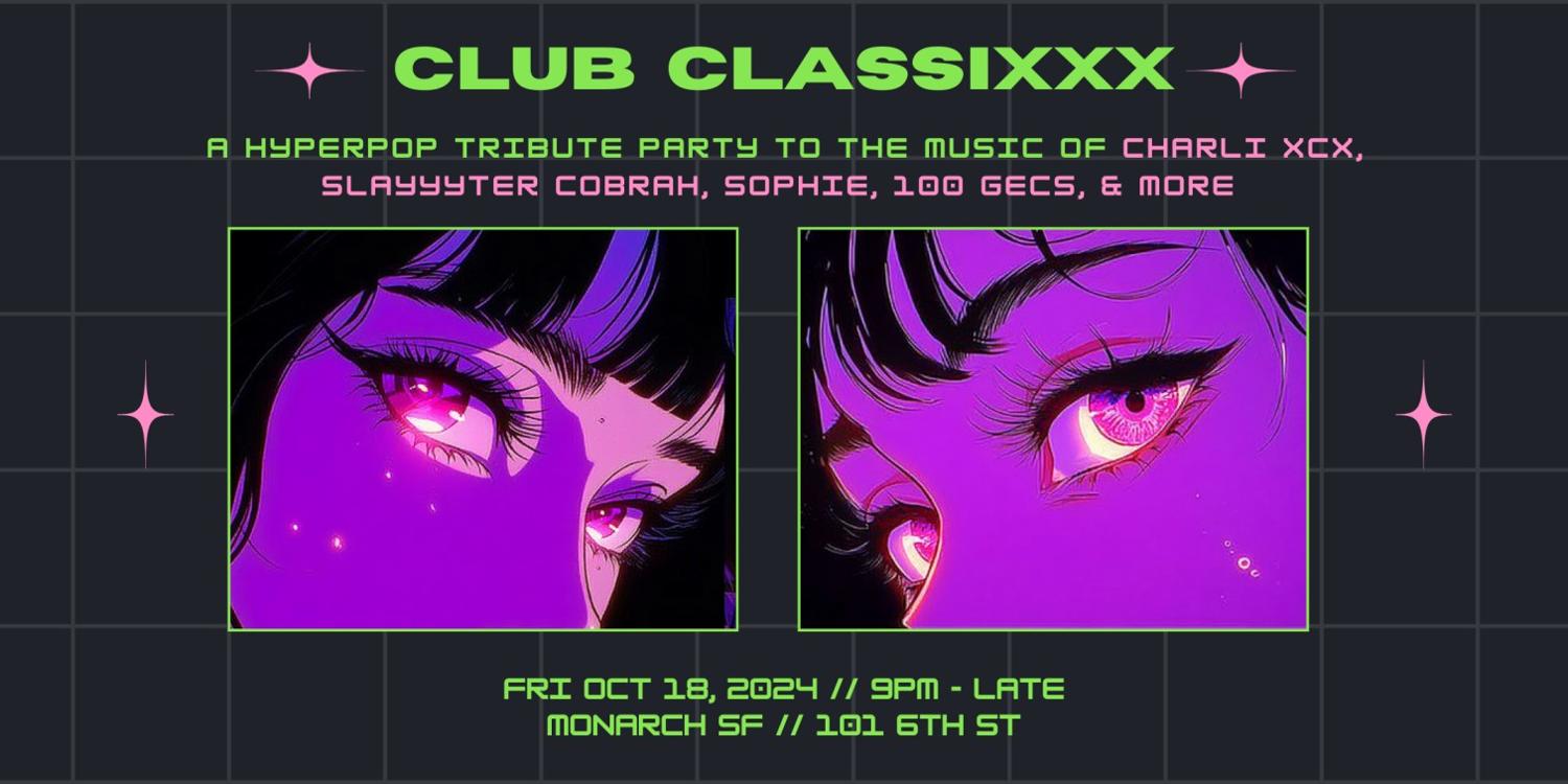 Club Classixxx: A Hyperpop Tribute Party