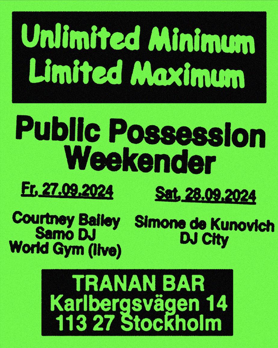 Public Possession Weekender På Tranan