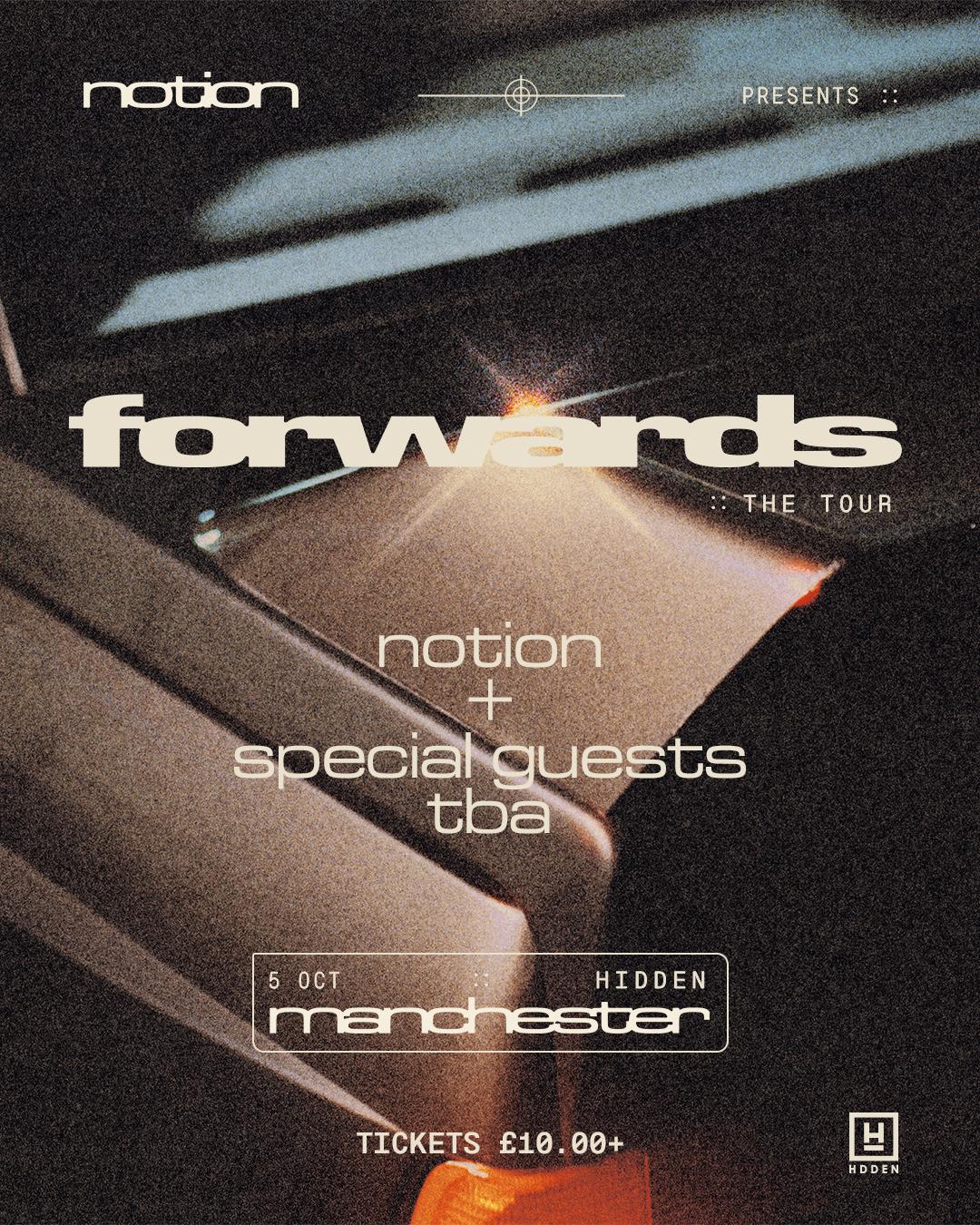 Notion Forwards Uk Tour Feat. Very Special Guests