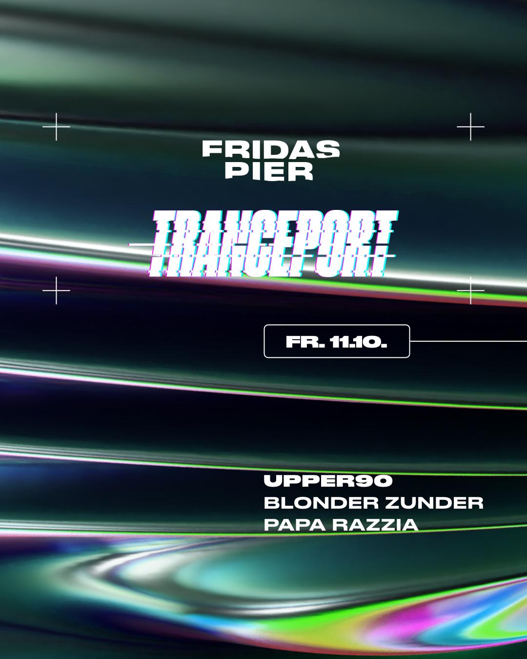 Tranceport Pres. Upper90, Blonder Zunder, Papa Razzia