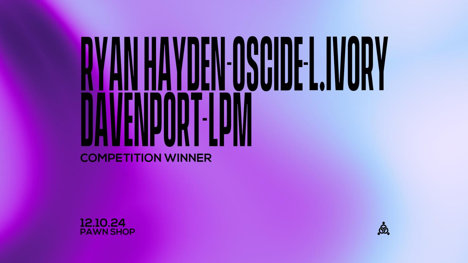 Ryan Hayden, Oscide, L.Ivory, Davenport & Lpm