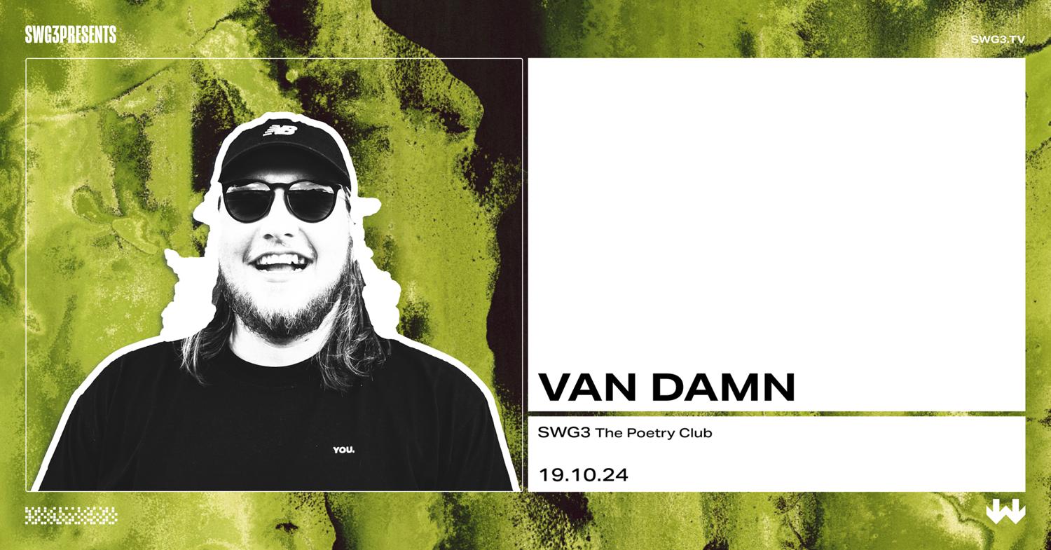 Swg3 Presents Van Damn