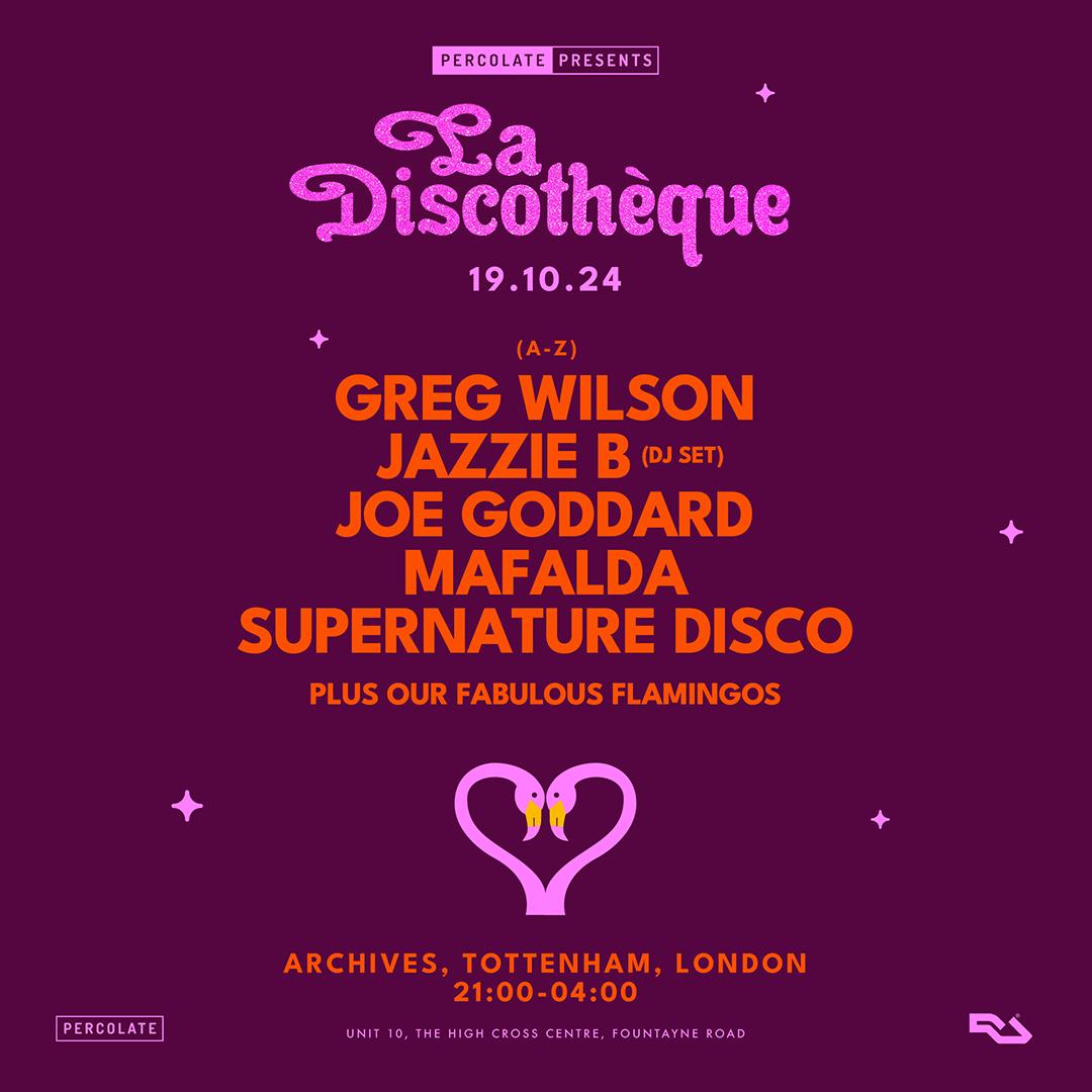 La Discothéque: Greg Wilson, Jazzie B, Joe Goddard, Mafalda, Supernature Disco