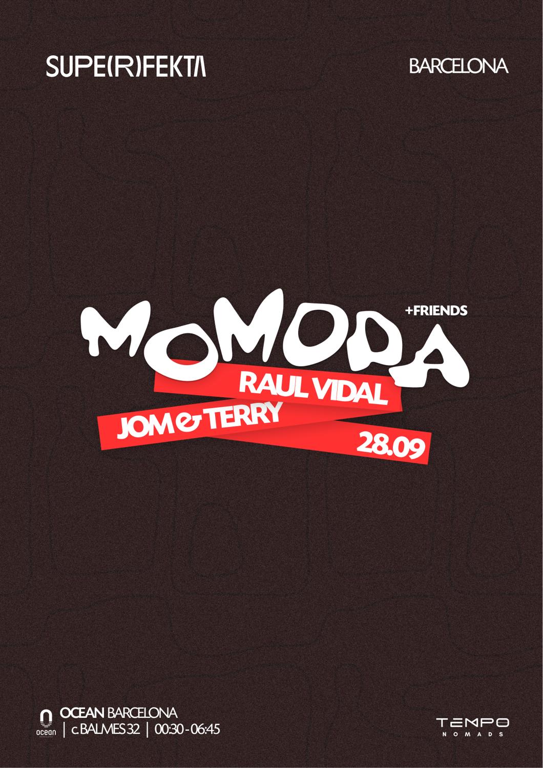 Superfekta - Momoda+Friends With Raul Vidal, Jom & Terry