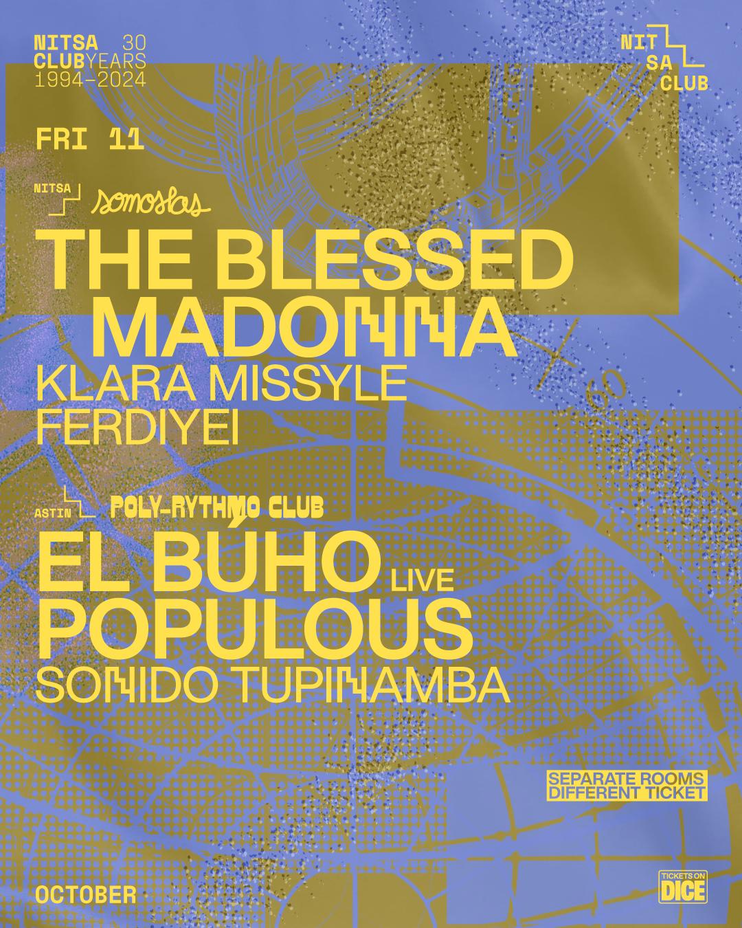 Somoslas: The Blessed Madonna / Poly-Rythmo Club: El Búho Live · Populous