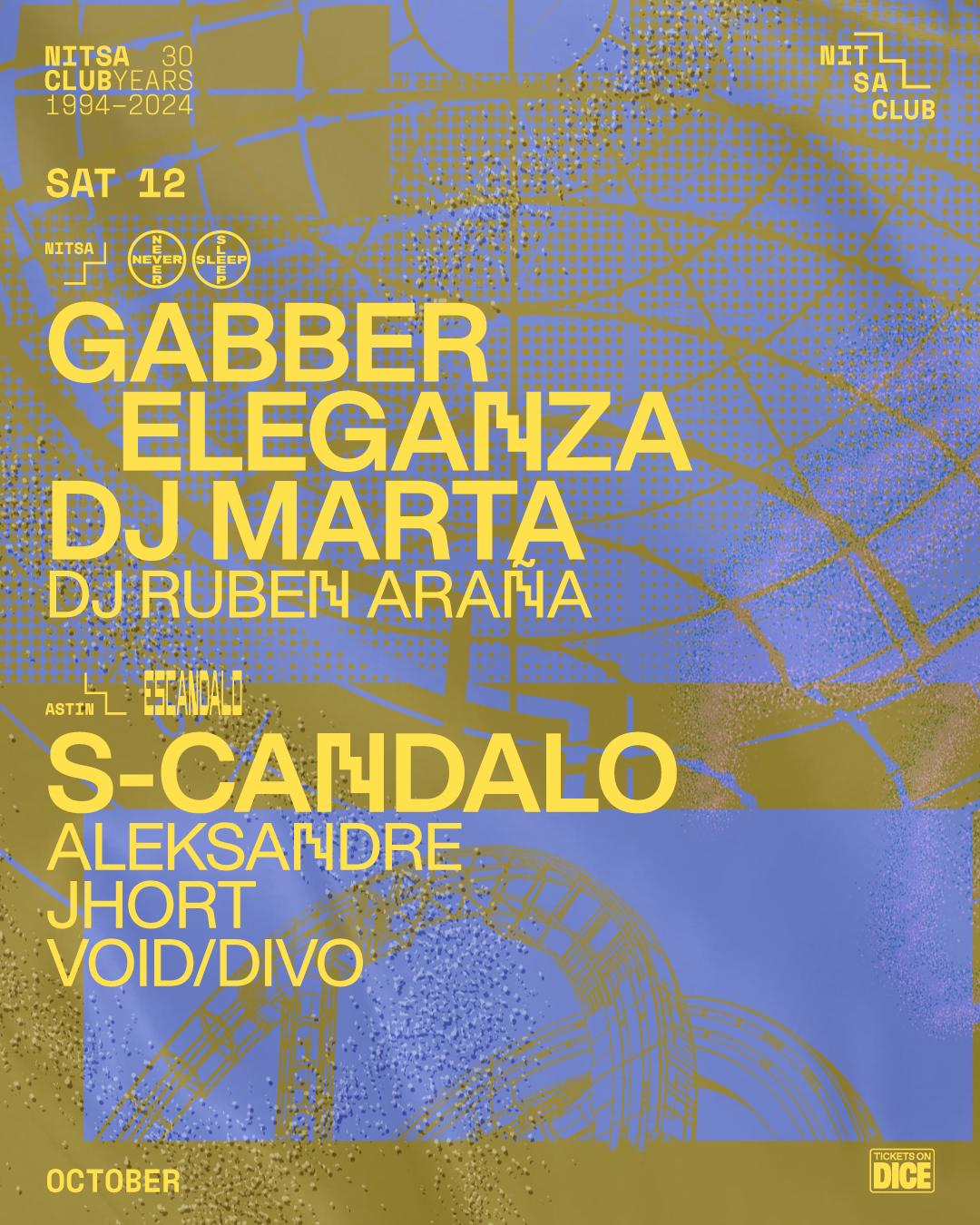 Never Sleep: Gabber Eleganza · Dj Marta · Dj Ruben Araña / Escandalo: S-Candalo