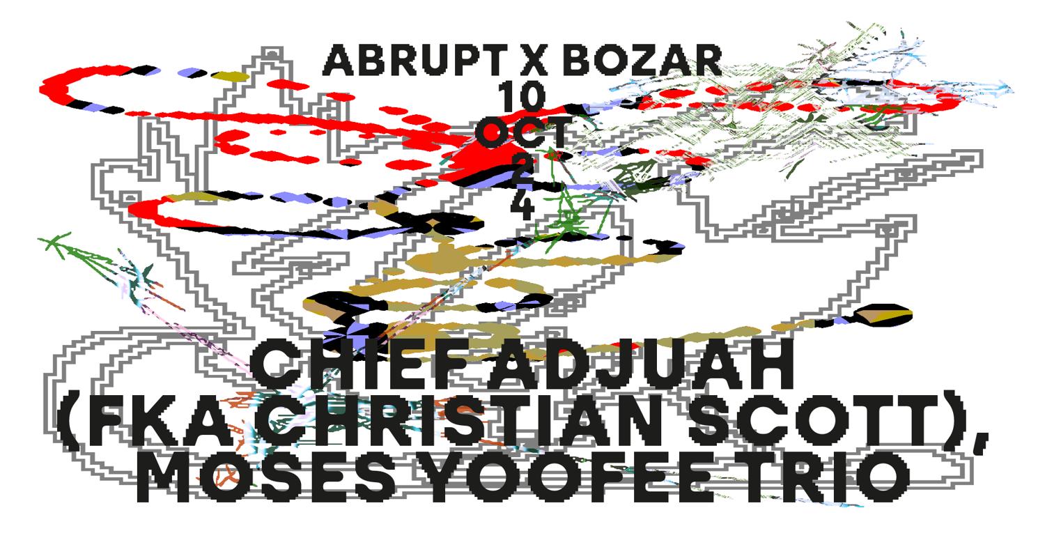 Thu 10 Oct - Abrupt X Bozar - Chief Adjuah (Fka Christian Scott) & Moses Yoofee Trio 