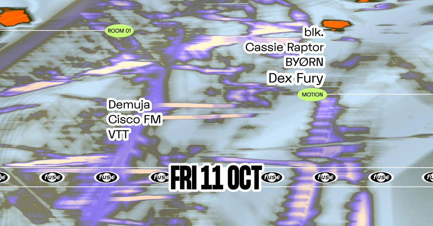 Fuse Presents: Blk., Cassie Raptor & Demuja