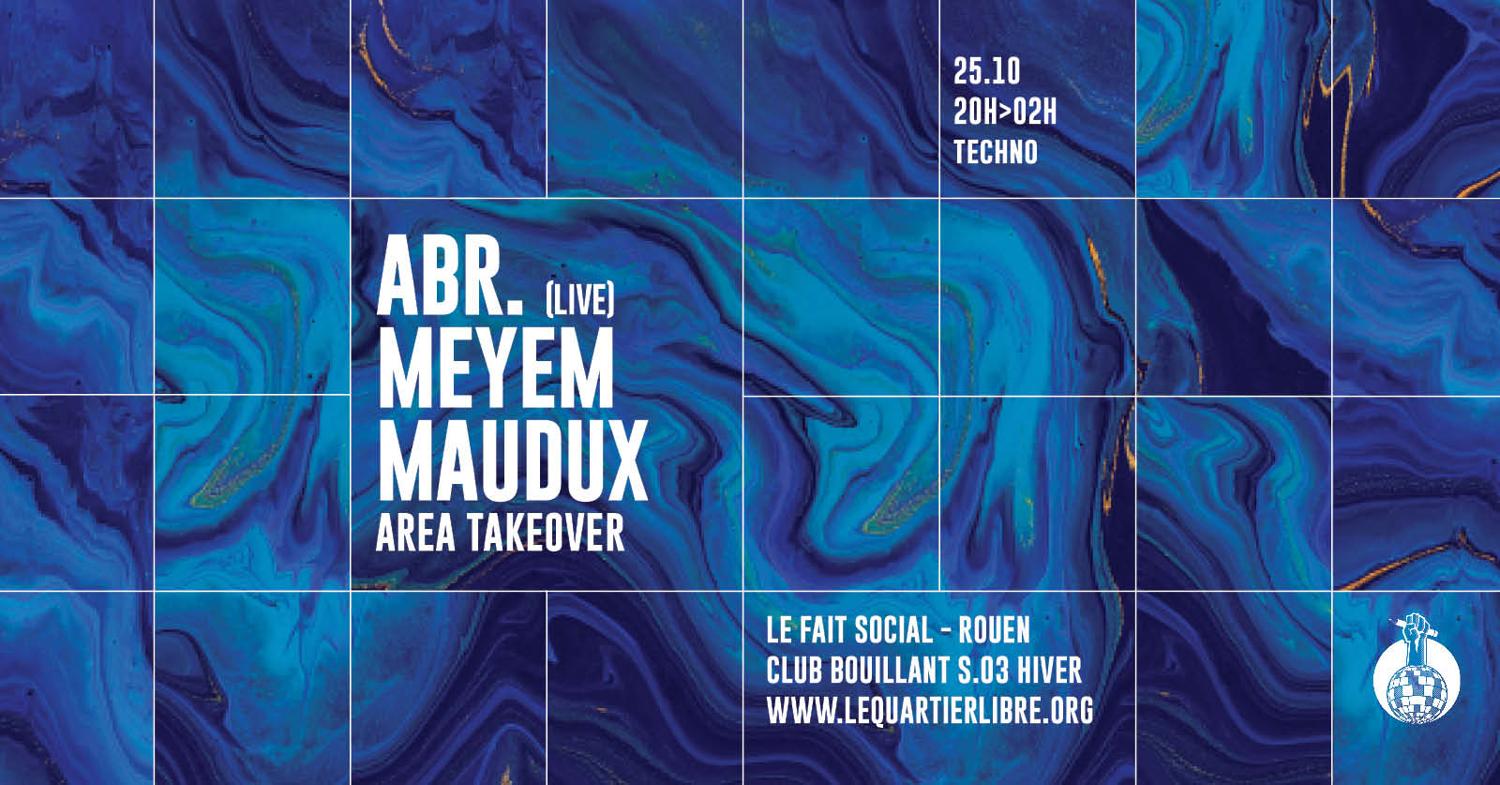 Club Bouillant Area Takeover - Abr · Meyem · Maudux