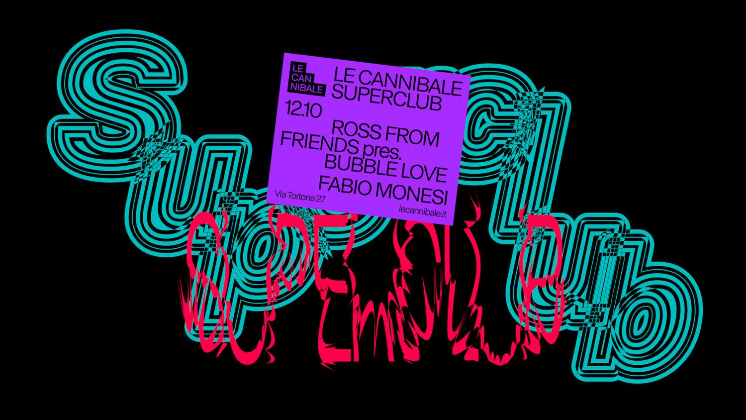 Le Cannibale - Ross From Friends Pres. Bubble Love, Fabio Monesi