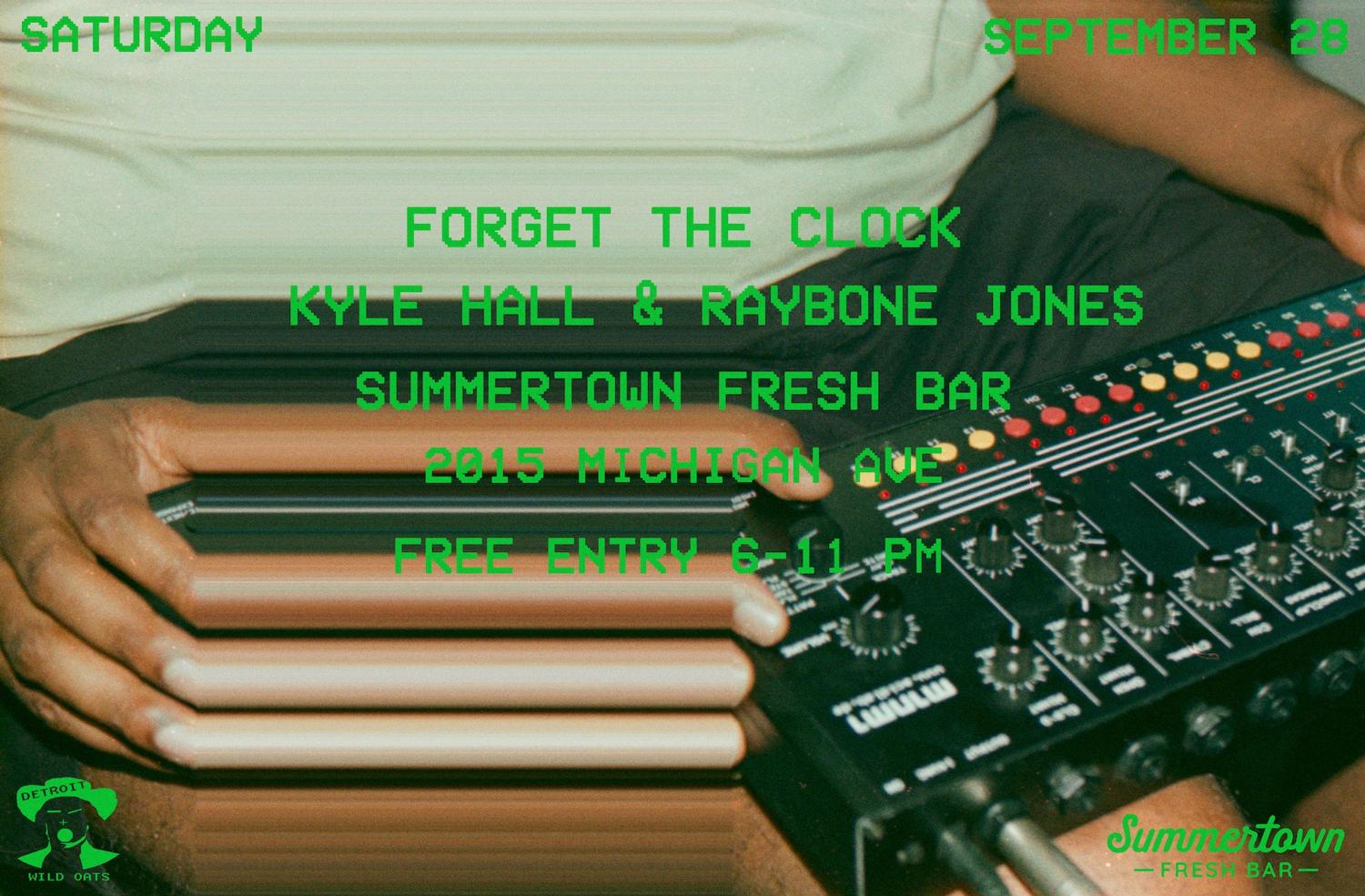 Forget The Clock Kyle Hall & Raybone Jones