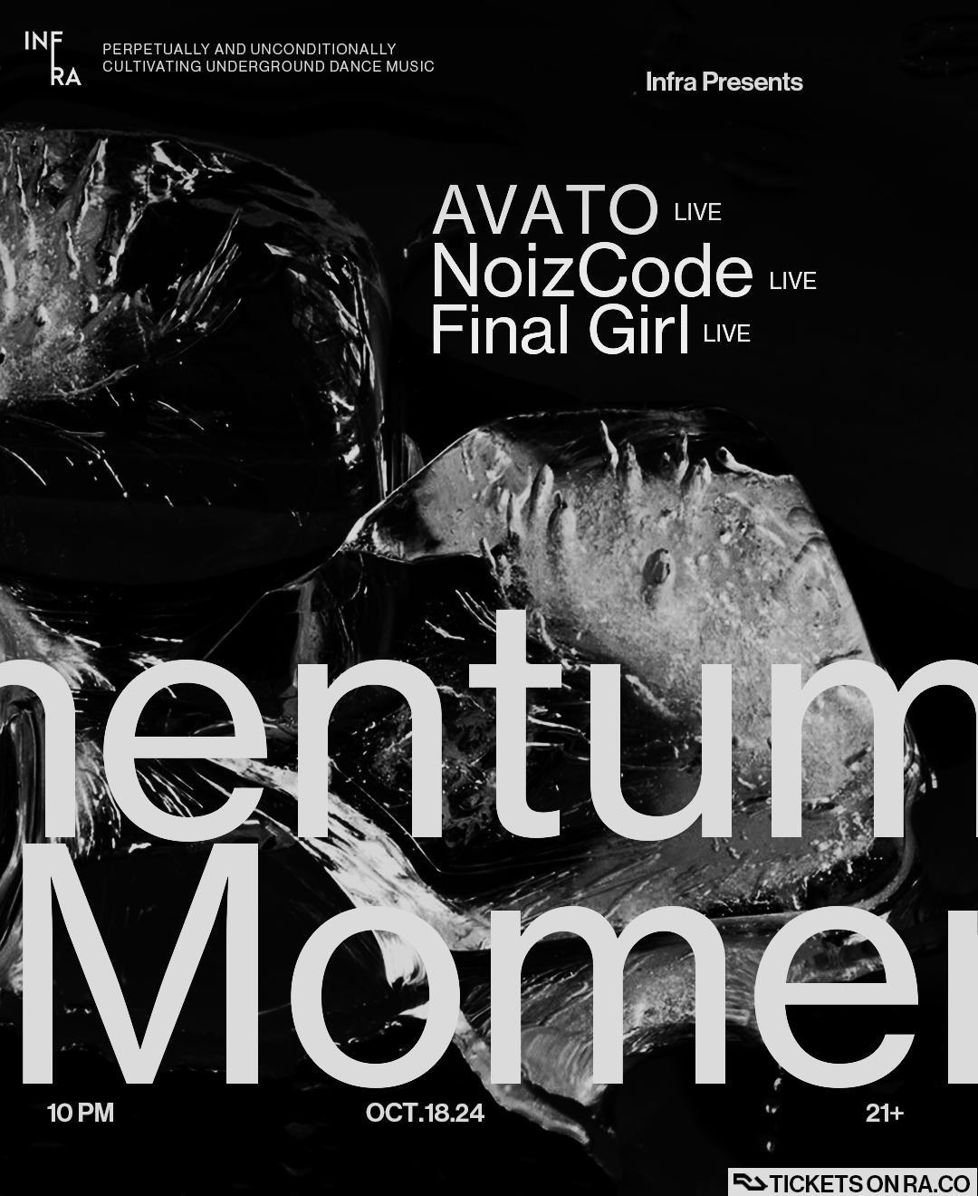 Infra Presents Momentum [Live] Featuring Avato, Noizcode, & Final Girl