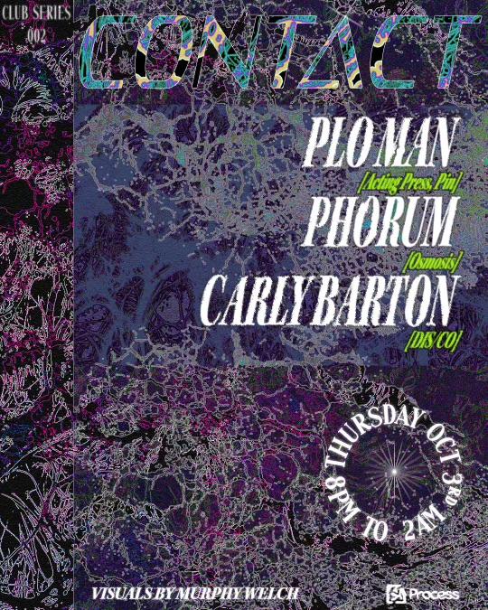 Contact 002 - Plo Man, Carly Barton, Phorum