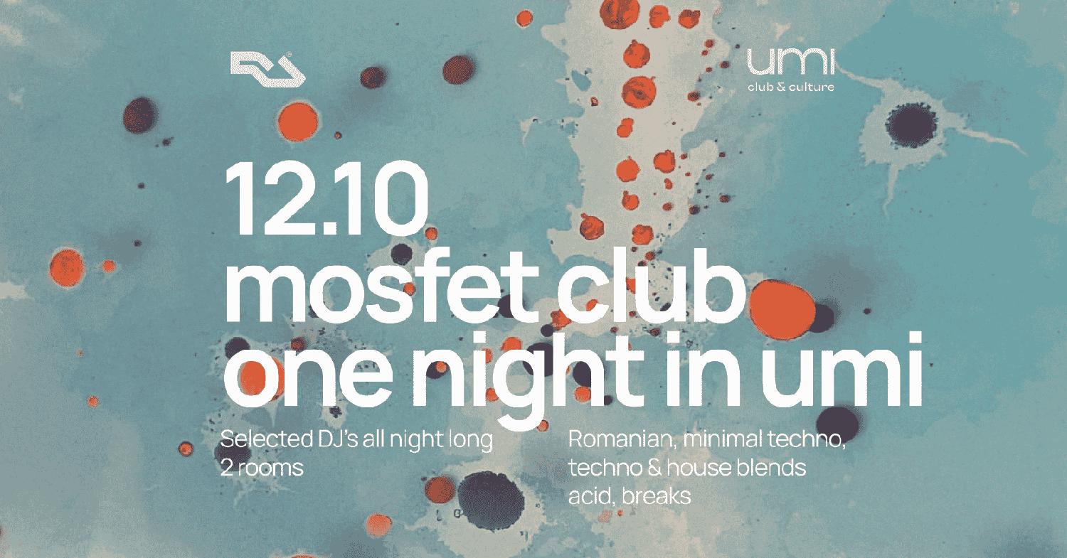 Mosfet Club Takes Over Umi