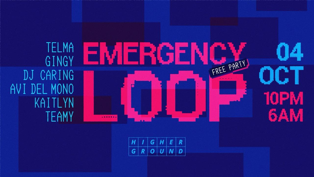 Free Party - Emergency Loop X Higher Ground