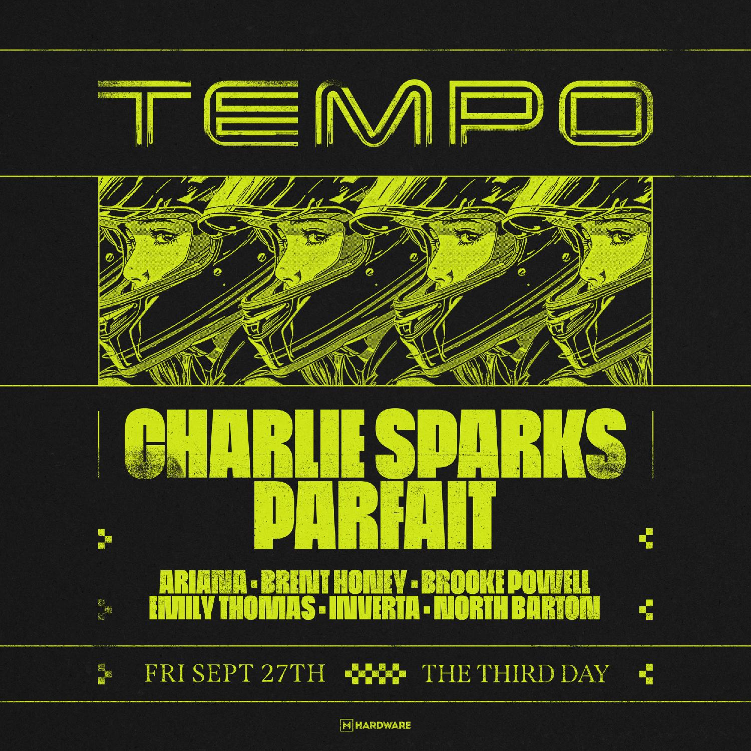 *Sold Out* Tempo - Charlie Sparks & Parfait