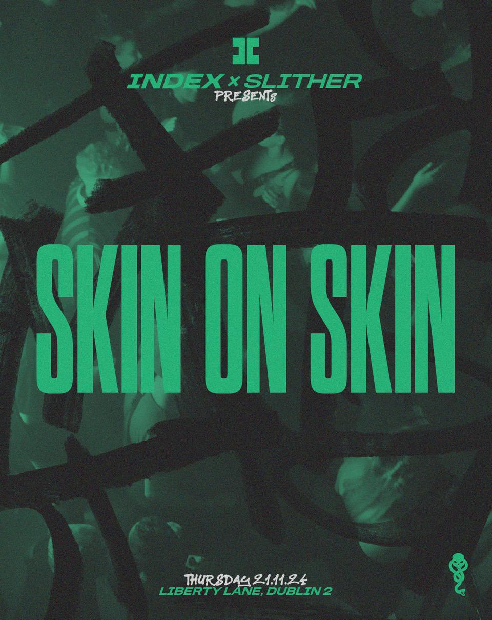 Index X Slither: Skin On Skin