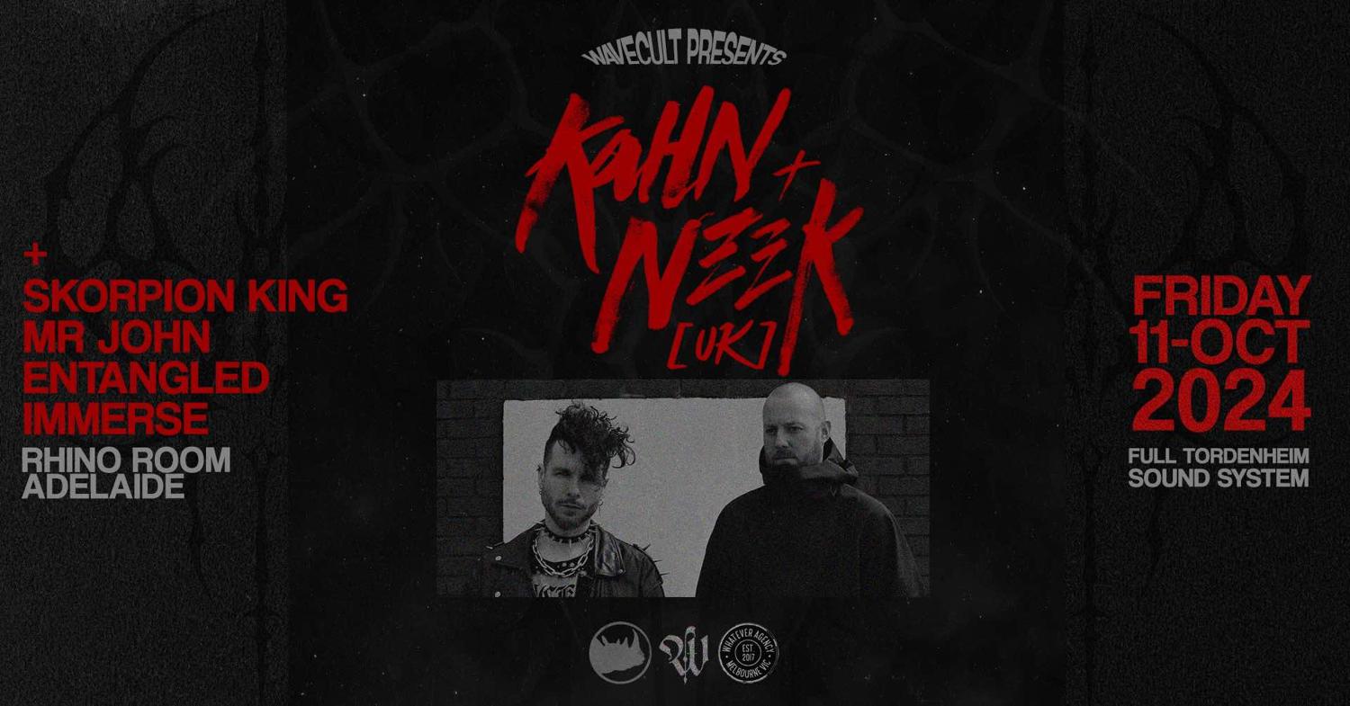 Wavecult Presents // Kahn & Neek [Uk]