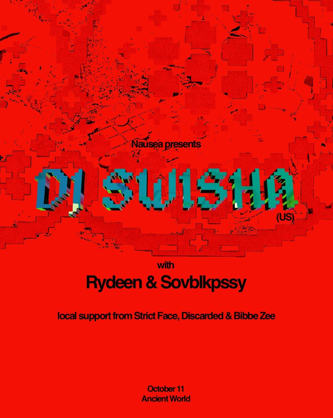 Nausea Presents: Dj Swisha With Rydeen & Sovblkpssy