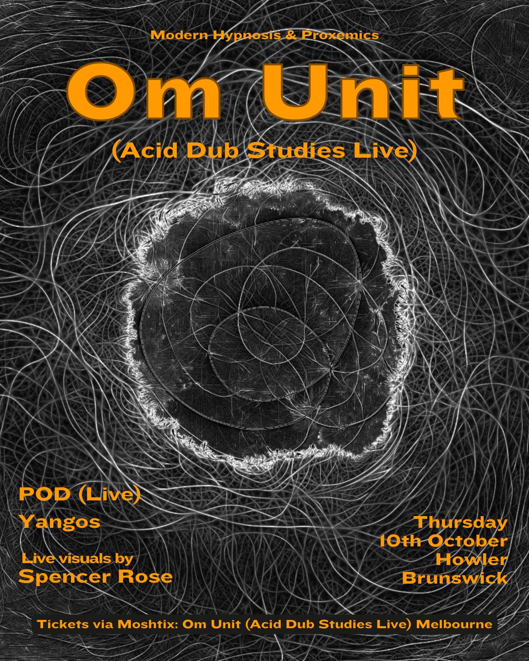 Om Unit (Acid Dub Studies Live) Melbourne