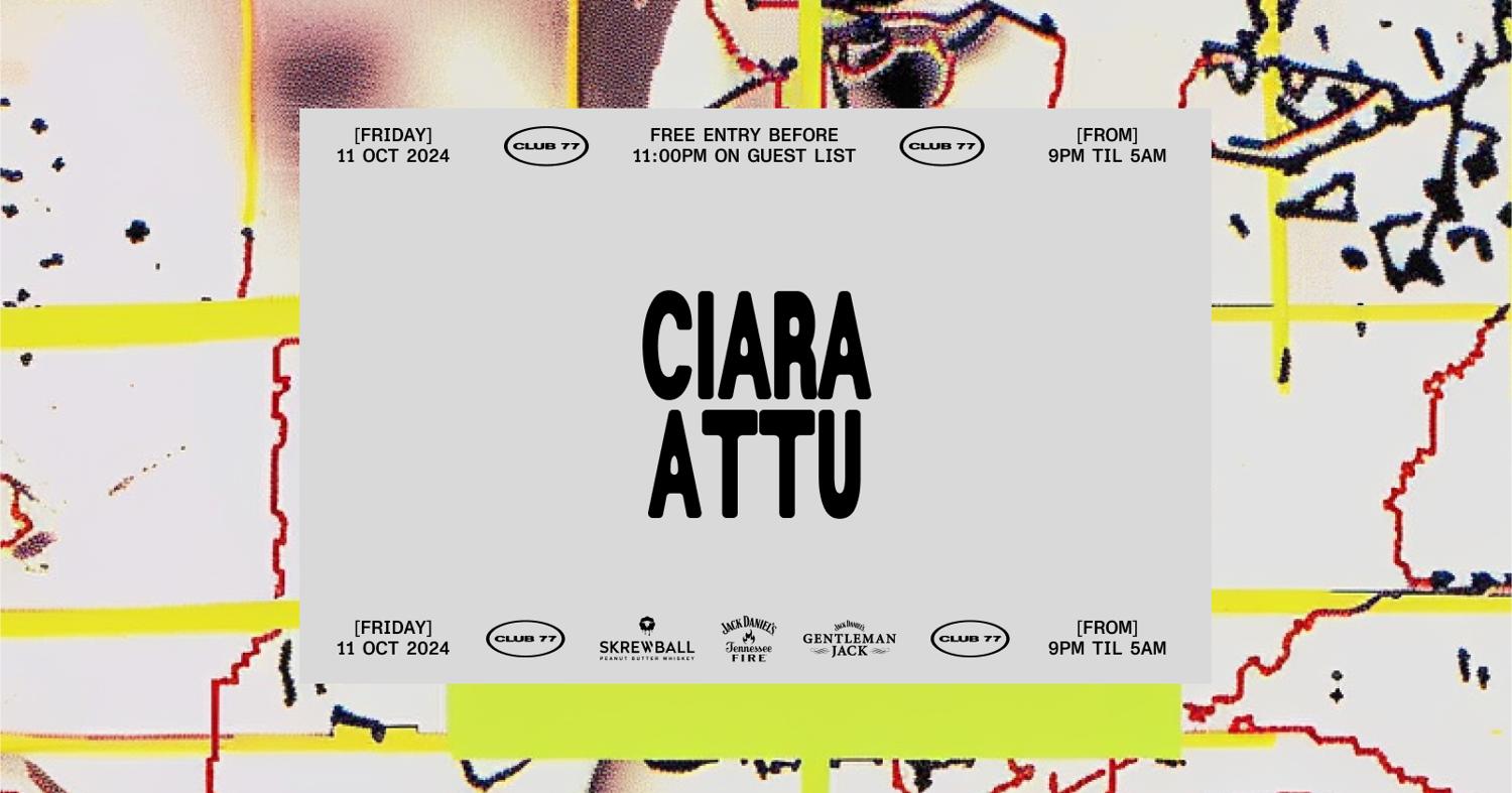 Fridays At 77: Ciara, Attu