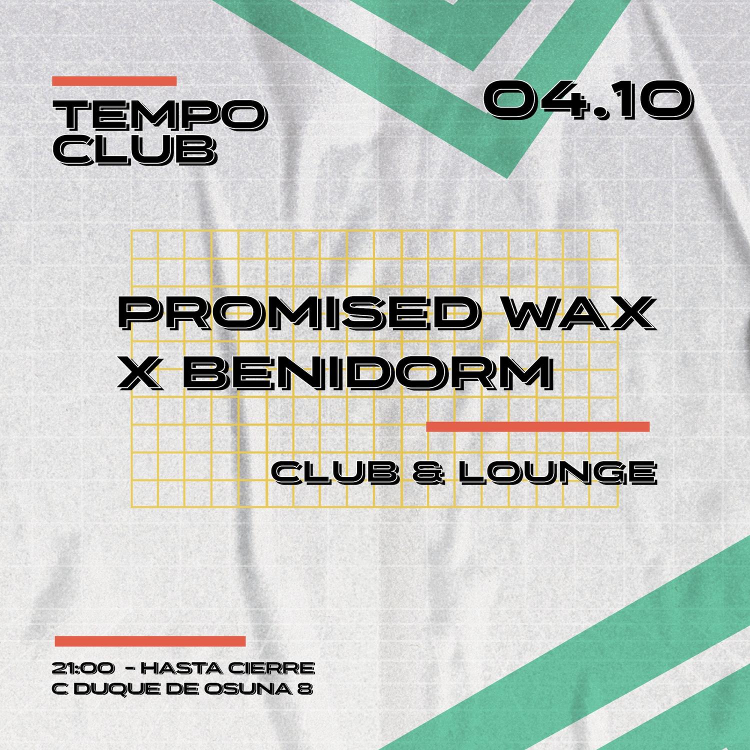 Promised Wax X Benidorm - Disco Night Club