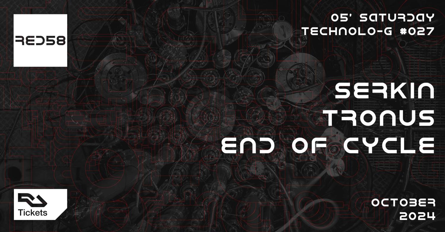 Technolo-G #027 With Serkin, Tronus & End Of Cycle