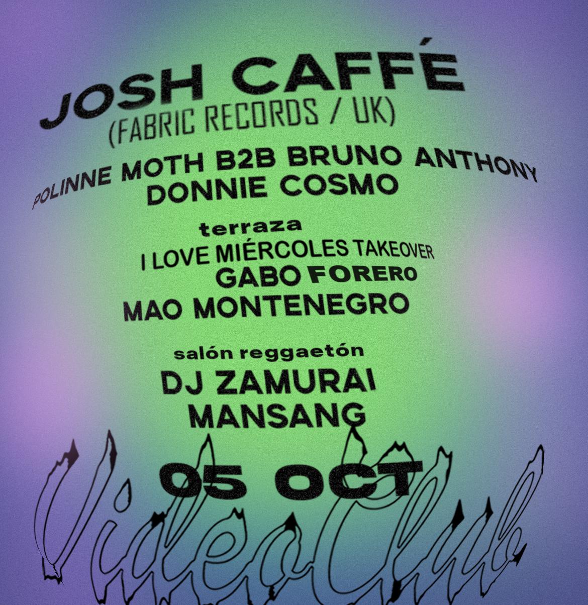 Video Club Presenta: Josh Caffé (Fabric / Uk)