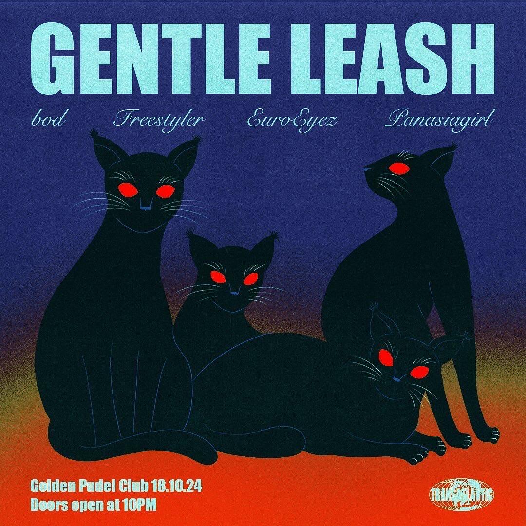 Gentle Leash X Transatlantic W/ Bod, Panasialgirl, Freestyler, Euroeyez